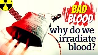 What is Blood Irradiation Weak Immune And Blood Transfusion [upl. by Brote871]