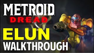 Metroid Dread ELUN amp GHAVORAN Walkthrough amp Guide [upl. by Mathur]