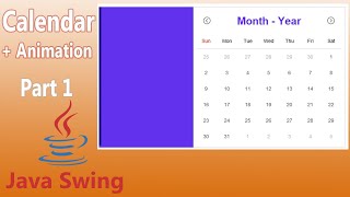 Java Swing  Calendar  Part 1 [upl. by Morgenthaler874]