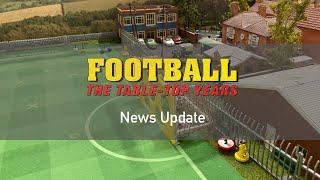 Table Football Monthly News Update [upl. by Soisinoid]