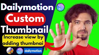 how to add custom thumbnail on dailymotion Dailymotion earning Dailymotion monetization [upl. by Aneez608]