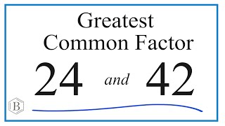 How to Find the Greatest Common Factor for 24 and 42 [upl. by Tegirb]