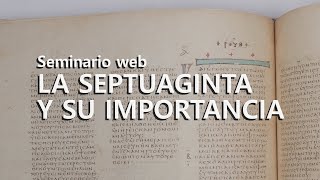 Seminario web La Septuaginta y su importancia [upl. by Puttergill981]