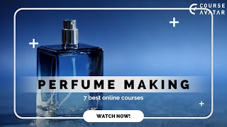 7 Best Perfume Making Courses in 2024 🎓Free Paid  CourseAvatar [upl. by Eikcim]