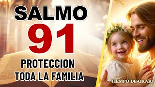 ORACIÓN DE PROTECCIÓN CON EL SALMO 91 PARA TODA LA FAMILIA [upl. by Nivle163]