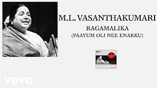 ML Vasanthakumari  Ragamalika Paayum Oli Nee Enakku Pseudo Video [upl. by Nalac]