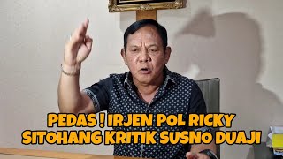 PESAN MENOHOK IRJEN POL RICKY SITOHANG UNTUK SUSNO DUAJI [upl. by Marje]