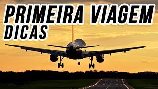 DICAS PARA PRIMEIRA VIAGEM DE AVIAO SAIBA TUDO [upl. by Yrrab371]