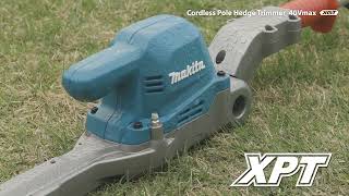 Makita  Cordless Pole Hedge Trimmer UN001G [upl. by Almeida]