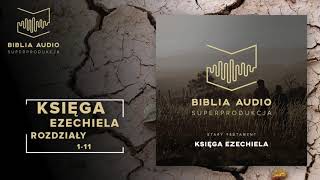 BIBLIA AUDIO superprodukcja  33 Księga Ezechiela  Rozdziały 111  Stary Testament [upl. by Oriane227]