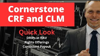 Cornerstone CRF and CLM  Quick Review  DRIP at the NAV  Rights Offerings  Consistent Income [upl. by Flosi190]