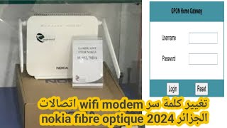 طريقة تغيير كلمة سر ويفي wifi لمودام modem اتصالات الجزائر نوكيا nokia فييبر fibre optique 2024 [upl. by Poucher]