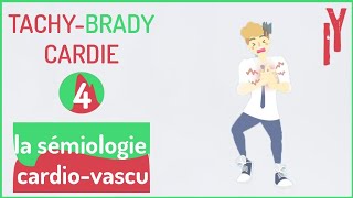 EPISODE4 sémiologie cardiovasculaire la tachycardie bradycardie [upl. by Lothar]