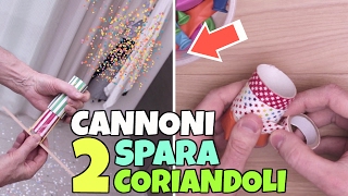 FACCIAMO 2 CANNONI SPARA CORIANDOLI fai da te per Carnevale [upl. by Lissie]