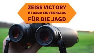 ZEISS Victory HT 8x54 für die Jagd Besser als andere Ferngläser [upl. by Kara-Lynn796]