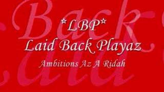 LBP Laid Back Playaz Ambitions Az A Ridah Freestyle Plz Rate AndOr Comment [upl. by Asset]