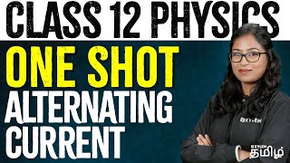 CLASS 12  ONE SHOT  Alternating Current  Physics  NEET 2024  Xylem NEET Tamil [upl. by Einalem801]