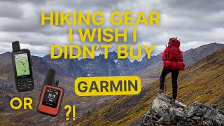 Hiking Gear I Wish I Didnt Buy amp What I Wish I Got Instead PT 2 GARMIN GPS 66i VS INREACH MINI [upl. by Spencer984]