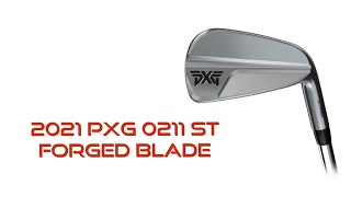 2021 PXG 0211 ST Forged Blade Iron Review [upl. by Prescott923]