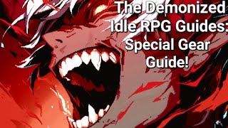 Special Gear Guide  The Demonized Idle RPG Guides [upl. by Sisco935]