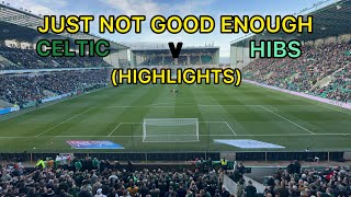 JUST NOT GOOD ENOUGH HIBS V CELTIC HIGHLIIGHTS [upl. by Elbon]