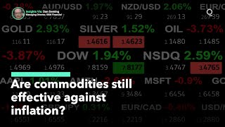 Are Commodities Still a Good Inflation Hedge [upl. by Ardnuahs]