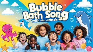 Bubble Bathtub Song with Sea Animals 🛀  Nursery Rhymes and Kids Song  nursery rhymes for babies [upl. by Areid]