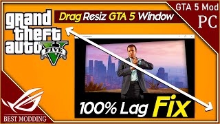 Drag Resize GTA 5 Window  100 GTA V Lag Fix  Just Do It in LowEnd PC  GTA 5 Mod in Hindi Urdu [upl. by Tnairb]