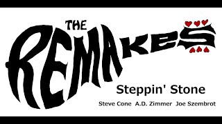 Steppin Stone The Monkees cover by The Remakes Steve Cone AD Zimmer Joe Szembrot [upl. by Eelyk]