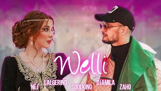 Soolking ft LAlgérino Zaho Nej Djamila  Welli Official Video [upl. by Akelam]