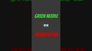 Green needle brainstorm [upl. by Julio]