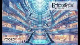 Echocalypse Shopping Center BGM [upl. by Felisha]