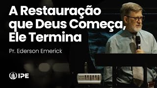 A Restauração que Deus começa Ele termina • Esdras 6 • Pr Ederson Emerick [upl. by Akinnej]