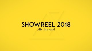 Alix Bossard  Showreel 2018 [upl. by Yelsnik126]