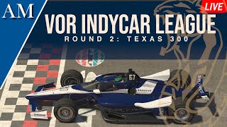 STARTING AN INDYCAR LEAGUE VOR Indycar Series Round 2 Texas 300 [upl. by Latimore]