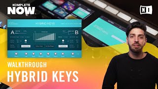 HYBRID KEYS Walkthrough — KOMPLETE NOW  Native Instruments [upl. by Dyrrej628]