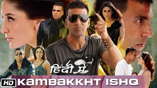 Kambakkht Ishq Full HD Movie  Akshay Kumar  Kareena Kapoor  Aftab Shivdasani  Story Explanation [upl. by Nappy]