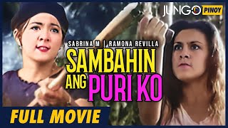 Sambahin ang Puri Ko  Sabrina M Ramona Revilla  Full Tagalog Drama Movie [upl. by Sherj]