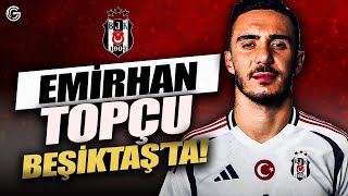 Emirhan Topçu Beşiktaşta  ÖZEL YAYIN  Beşiktaş Transfer Gündemi EP28 [upl. by Doris]