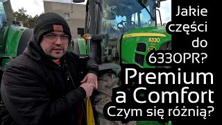 Jak rozróżnić ciągnik wersji Comfort od wersji Premium🤔 Bierzemy pod lupę John Deere 6330 Premium [upl. by Srevart]