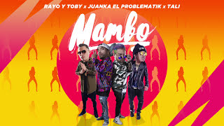 Mambo  Rayo y Toby ft Juanka El Problematik Tali Video Letra [upl. by Berke]