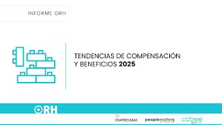 INFORME TENDENCIAS DE COMPENSACIÓN Y BENEFICIOS 2025 [upl. by Volney]