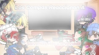 Los Compas Reaccionan A Salvemos Hoy La Navidad•Los Compas•Gancho Club Español Adriana Pro v [upl. by Nidla]