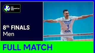 Full Match  Zenit KAZAN vs Orion DOETINCHEM  CEV Volleyball Cup 2022 [upl. by Bertrando753]