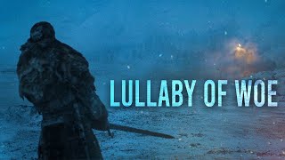 Game of Thrones  Lullaby of Woe [upl. by Niveb]