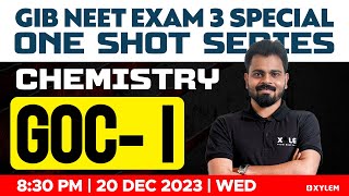 GIB NEET Exam 3 Special One Shot Series  Chemistry  GOC  I  Xylem NEET [upl. by Nnyleimaj]