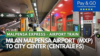 Milan MALPENSA Airport MXP to CITY CENTER Centrale FS by EXPRESS TRAIN [upl. by Curley]