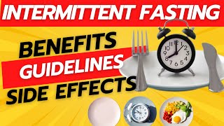 Intermittent Fasting  Benefits Guidelines and Side Effects [upl. by Renelle]