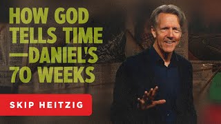 How God Tells Time—Daniel’s 70 Weeks  Daniel 9  Skip Heitzig [upl. by Krishna382]