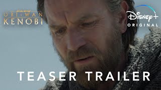 ObiWan Kenobi  Official Teaser Trailer  Disney [upl. by Gypsie]